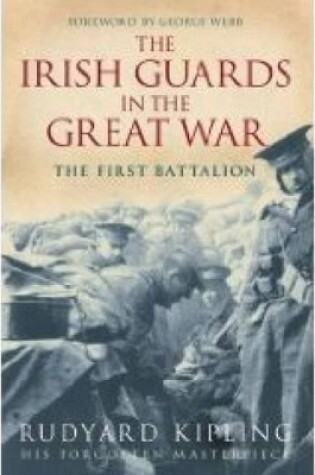 Cover of The Irish Guards in the Great War: The First Battalion