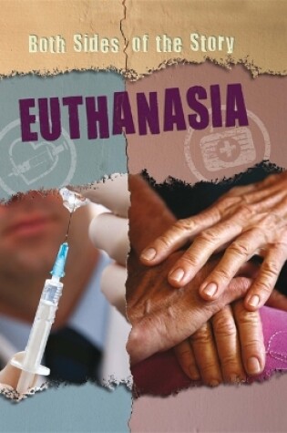 Cover of Both Sides of the Story: Euthanasia
