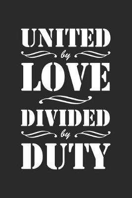 Book cover for United by Love Divided by Duty