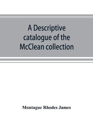 Cover of A descriptive catalogue of the McClean collection of manuscripts in the Fitzwilliam museum
