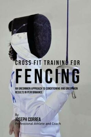 Cover of Cross Fit Training for Fencing