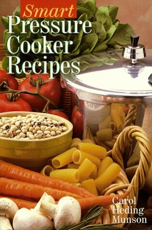 Cover of Smart Pressure Cooker Recipes