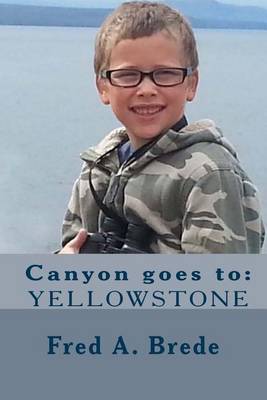 Book cover for Canyon Goes to Yellowstone