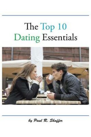 Cover of The Top 10 Dating Essentials