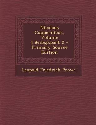 Book cover for Nicolaus Coppernicus, Volume 1, Part 2