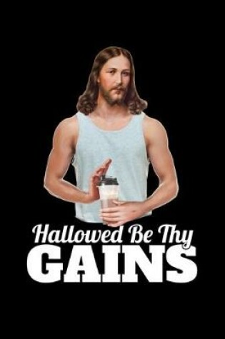 Cover of Hallowed be thy Gains