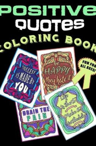 Cover of Positive Quotes Coloring Book