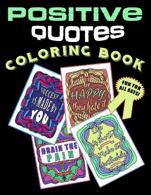 Book cover for Positive Quotes Coloring Book