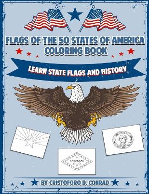 Book cover for Flags of the 50 States of America Coloring Book