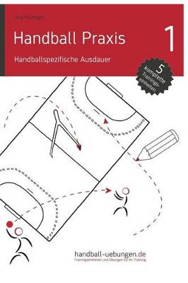 Book cover for Handball Praxis 1 - Handballspezifische Ausdauer