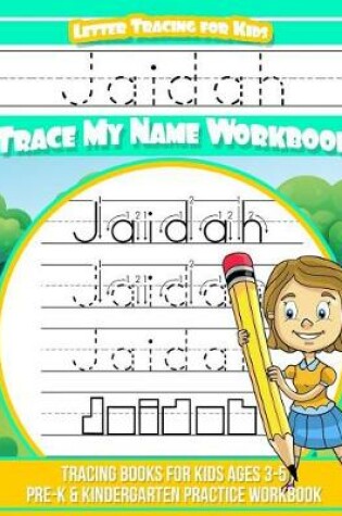 Cover of Jaidah Letter Tracing for Kids Trace My Name Workbook