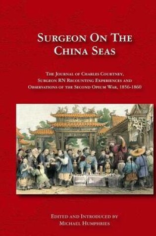 Cover of Surgeon on the China Seas