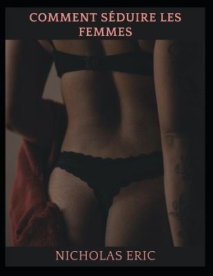 Book cover for Comment séduire les femmes