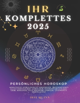 Book cover for Ihr Komplettes Persönliches Horoskop Für 2025