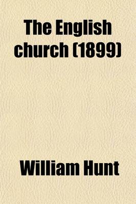 Book cover for The English Church from Its Foundation to the Norman Conquest (597-1066)