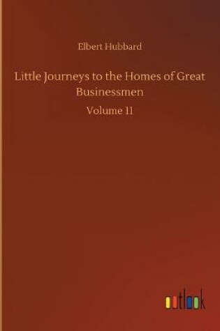 Cover of Little Journeys to the Homes of Great Businessmen