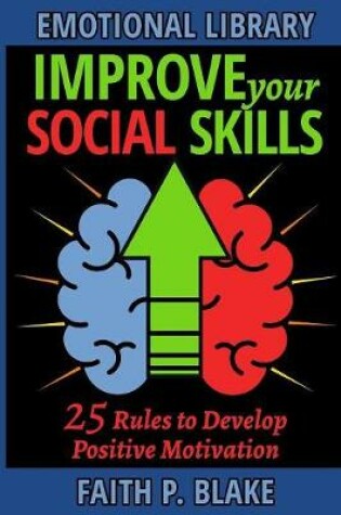Cover of Improve your Social Skills - 25 Rules to Develop Positive Motivation