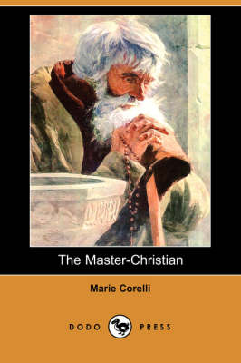 Book cover for The Master-Christian (Dodo Press)