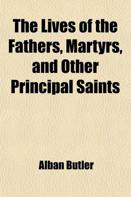 Book cover for The Lives of the Fathers, Martyrs, and Other Principal Saints (Volume 9)