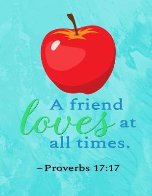 Book cover for A Friend Loves at All Times - Proverbs 17