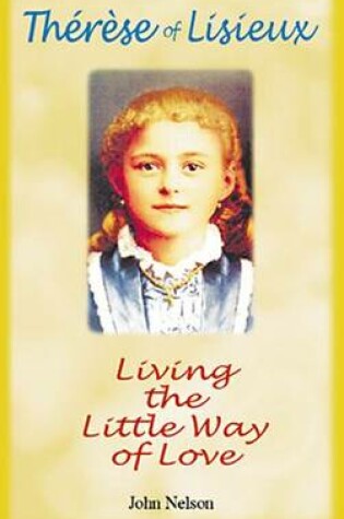 Cover of Living the Little Way of Love