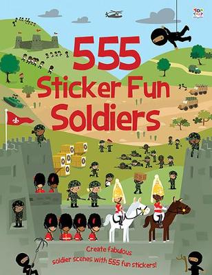 Book cover for 555 Sticker Fun - Soldiers Activity Book