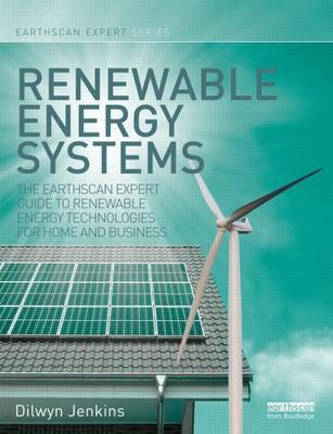Cover of Renewable Energy Systems: The Earthscan Expert Guide to Renewable Energy Technologies for Home and Business
