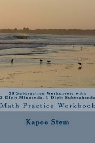 Cover of 30 Subtraction Worksheets with 2-Digit Minuends, 1-Digit Subtrahends