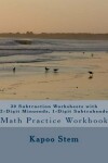 Book cover for 30 Subtraction Worksheets with 2-Digit Minuends, 1-Digit Subtrahends