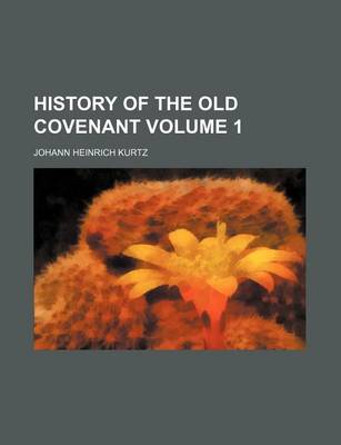 Book cover for History of the Old Covenant Volume 1