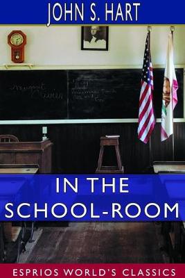 Book cover for In the School-Room (Esprios Classics)