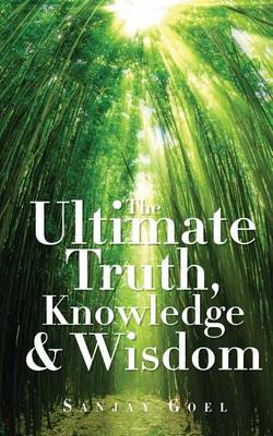 Book cover for The Ultimate Truth, Knowledge & Wisdom