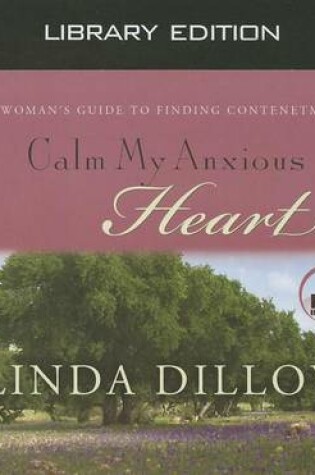 Cover of Calm My Anxious Heart (Library Edition)