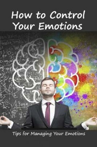 Cover of How to Control Your Emotions