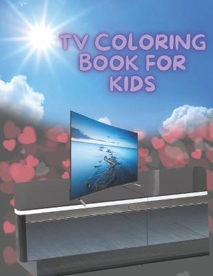 Book cover for Tv Coloring Book For Kids