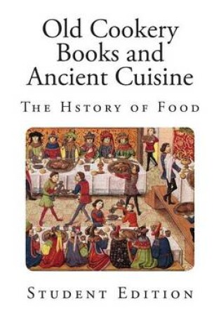 Cover of Old Cookery Books and Ancient Cuisine