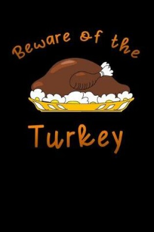 Cover of Beware of the turkey