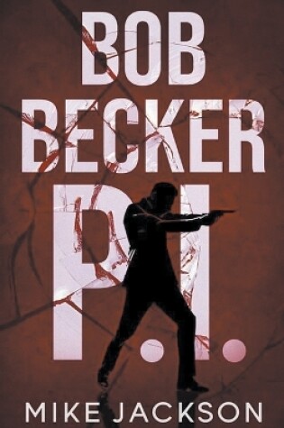Cover of Bob Becker P.I.