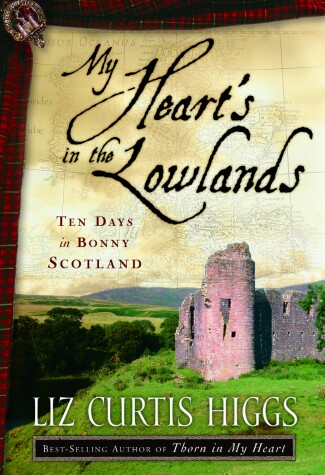 Book cover for My Heart's in the Lowlands