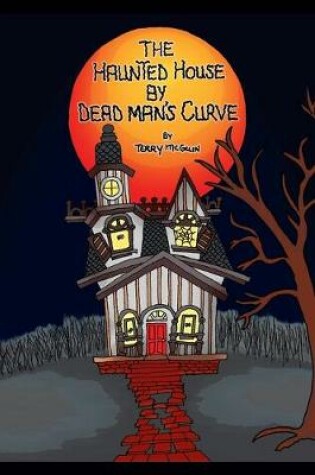 Cover of The Haunted House by Dead Man's Curve