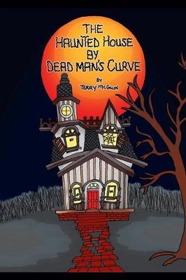 Book cover for The Haunted House by Dead Man's Curve