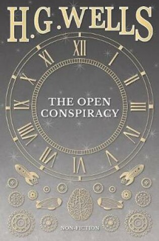 Cover of The Open Conspiracy And Other Writings