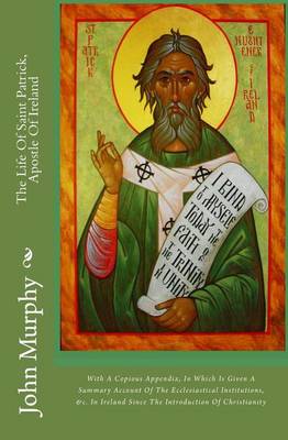 Book cover for The Life of Saint Patrick, Apostle of Ireland