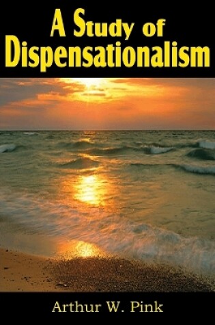 Cover of A Study of Dispensationalism