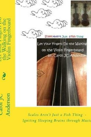 Cover of Let Your Fingers Do the Walking on the Violin Fingerboard
