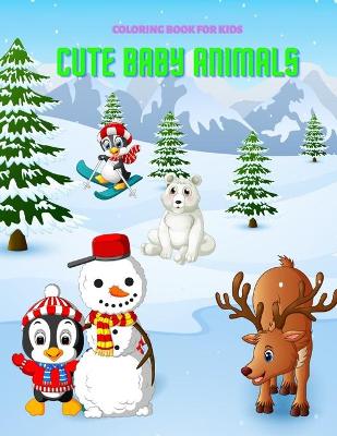Book cover for Cute Baby Animals - Coloring Book for Kids