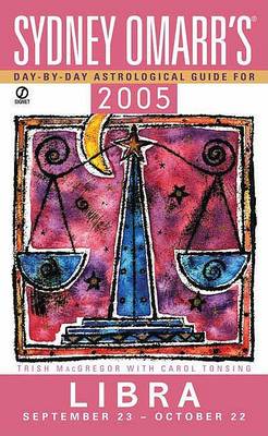 Cover of Sydney Omarr's Day by Day Astrological Guide 2005: Libra