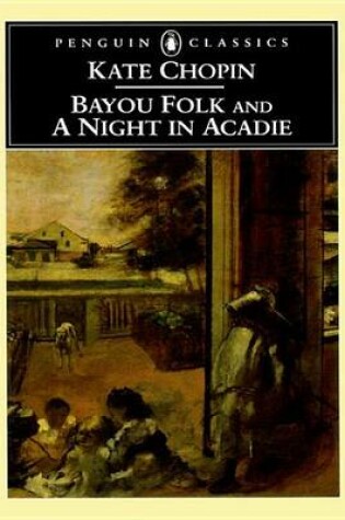 Cover of Bayou Folk and a Night in Acadie