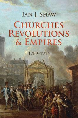 Book cover for Churches, Revolutions And Empires