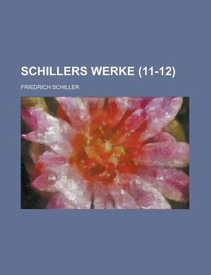 Book cover for Schillers Werke (11-12)